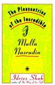 The pleasentaries of Mulla Nasuruddin by Idris shah
