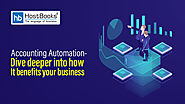 Accounting Automation – Dive Deeper into How it Benefits Your Business