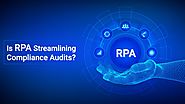 RPA Streamlining Compliance Audits