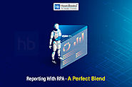 Reporting With RPA – A Perfect Blend