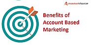 ABM and its importance in today’s digital marketing field along with its top benefits: - amarketforce.over-blog.com