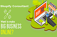 Embark New Heights of Ecommerce Opportunities through Shopify Consultant