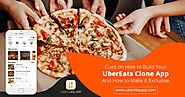 Cues on how to build your UberEats Clone App and how to make it exclusive