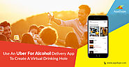 Use An Uber For Alcohol Delivery App To Create A Virtual Drinking Hole