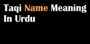 Taqi Name Meaning In Urdu