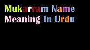 Mukarram Name Meaning In Urdu