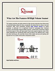 What Are The Features Of High Volume Seamer