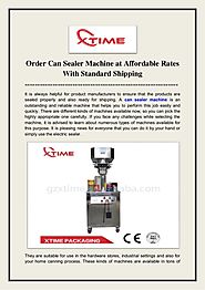 Order Can Sealer Machine at Affordable Rates With Standard Shipping