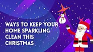 Christmas Cleaning Tips – How to have a Sparkling Christmas!