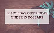 35 Holiday Gifts Under $10 for Your Coworkers, Friends, Secret Santa, Family