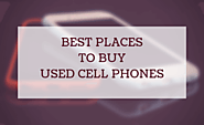 The Best Place To Buy Used Cell Phones In USA