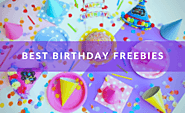 101 Best Birthday Freebies - Get Free Stuff for Your Birthday in 2020