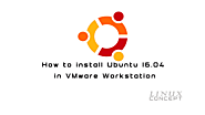 How to install Ubuntu 16.04 in VMWare Workstation - Linux Concept