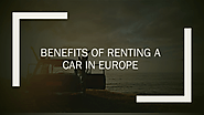 Benefits of Car Rental While Travelling in Europe | addCar Rental | edocr