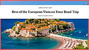 Best of the European Vista on Your Road Trip