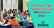 5 Effective Tips You Can Use to Crack WBCS Exam 2022