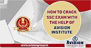 How to Crack SSC Exam with the Help of Avision Institute?