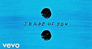 2 - Shape Of You - Ed Sheeran
