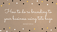 How to do rebranding to your business using tote bags