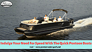 Indulge Your Need For Speed With The Quick Pontoon Boats