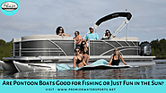 Are Pontoon Boats Good for Fishing or Just Fun in the Sun?