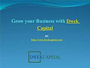 #1 Joe C Dwek Grow your Business with Dwek Capital