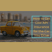 How to Get Low API Insurance for the Car You Drive