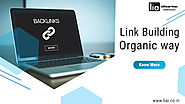 How to do Backlinks or Link Building - Organic way? - lia infraservices