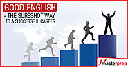 Good English – the sure shot way to a successful career | Masterprep