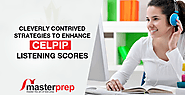 Cleverly Contrived Strategies to Enhance CELPIP Listening Scores | Masterprep
