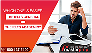 Which one is easier: the IELTS General or the IELTS Academic? | Masterprep