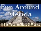 Fun Around Merida - Our 4 Day Press Trip In The Yucatan State