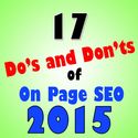 17 Do's and Don'ts of On Page SEO in 2015 for High Ranking