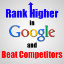 Shortest Way to Rank Higher in Google and Beat Competitors