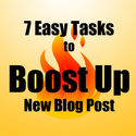 7 Easy Tasks to Boost Up Your Newly Published Blog Post