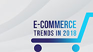 Top E-Commerce Trends In 2018 | AIMDek Technologies Blog