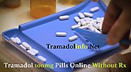 Tramadol 100mg Pills Online Without Rx ::: TramadolInfo.Net