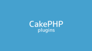 Most Popular CakePHP Plug-Ins to Boost Your Web Application