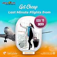 Grab Last-Minute Flight Tickets from The USA to India!