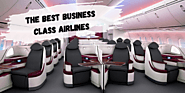 Flying in Style: the Best Business Class Airlines, At FlightstoIndia