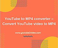 YouTube to MP4 converter – Convert YouTube video to MP4