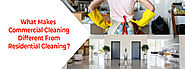 What Makes Commercial Cleaning Different From Residential Cleaning? - Handipro