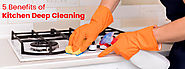 Top 5 Benefits of Kitchen Deep Cleaning - Handipro