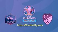 France vs Turkey Live stream & Preview : Euro Qualifier | Footballly