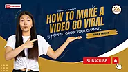 How To Make A Video Go Viral : Expert Tips and Tricks!