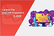 Why Laravel Is Still The Best PHP Framework In 2020