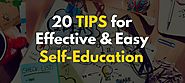 20 Tips for Effective and Easy Self-Education