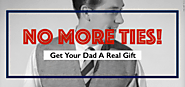 No More Ties: 10 Thoughtful Gift Ideas for Your Dad This Father’s Day