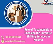 Explore the Role of Testimonials in Choosing the Furniture Shifting Services in Kolkata