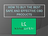 How to Buy the Best Safe and Effective CBD Products